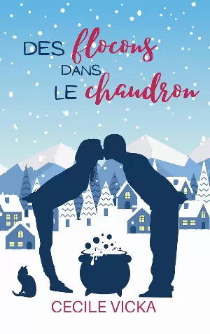 Cécile Vicka – Des flocons dans le chaudron